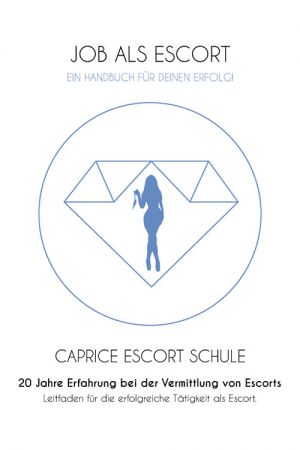 Handbuch der Caprice Escort-Schule Handbuch der Caprice Escort-Schule